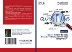 Buchcover von Felsefe-Kelam’da Bilgi Kuramı ve Mâturîdî'nin Bilgi Tartışmaları