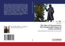 Buchcover von The Idea of Government: The Comparable Views of Locke and Kant