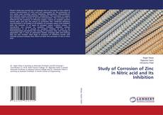 Buchcover von Study of Corrosion of Zinc in Nitric acid and Its Inhibition