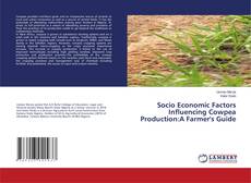 Buchcover von Socio Economic Factors Influencing Cowpea Production:A Farmer's Guide
