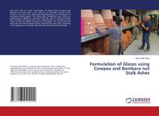 Buchcover von Formulation of Glazes using Cowpea and Bambara nut Stalk Ashes