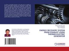 Buchcover von ENERGY RECOVERY SYSTEM FROM EXHAUST USING THERMO-ELECTRIC GENERATOR