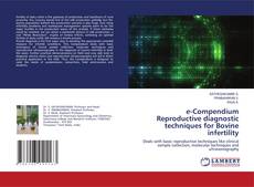 Buchcover von e-Compendium Reproductive diagnostic techniques for Bovine infertility