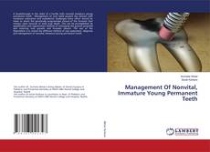 Copertina di Management Of Nonvital, Immature Young Permanent Teeth