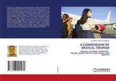 Buchcover von A COMPENDIUM OF MEDICAL TOURISM