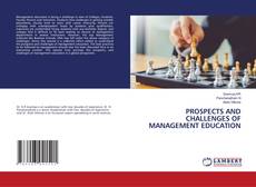 Copertina di PROSPECTS AND CHALLENGES OF MANAGEMENT EDUCATION