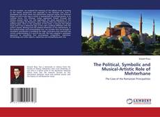 Copertina di The Political, Symbolic and Musical-Artistic Role of Mehterhane