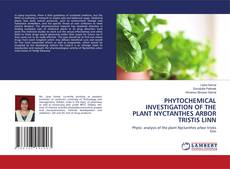 Copertina di PHYTOCHEMICAL INVESTIGATION OF THE PLANT NYCTANTHES ARBOR TRISTIS LINN