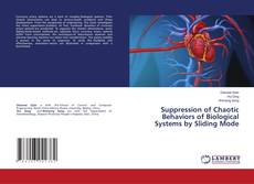 Buchcover von Suppression of Chaotic Behaviors of Biological Systems by Sliding Mode