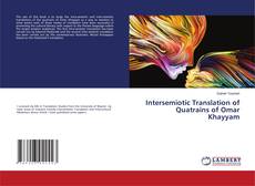 Copertina di Intersemiotic Translation of Quatrains of Omar Khayyam