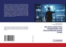 Buchcover von BIG DATA ANALYTICS FRAMEWORK FOR TELECOMMUNICATION FIRMS