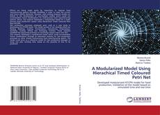 Copertina di A Modularized Model Using Hierachical Timed Coloured Petri Net
