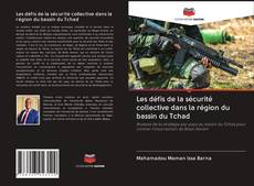 Les défis de la sécurité collective dans la région du bassin du Tchad kitap kapağı