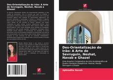 Buchcover von Des-Orientalização do Irão: A Arte de Sevruguin, Neshat, Navab e Ghazel