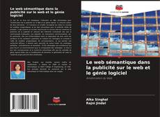 Copertina di Le web sémantique dans la publicité sur le web et le génie logiciel