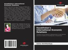 Kazakhstan's International Economic Relations的封面