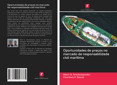 Portada del libro de Oportunidades de preços no mercado de responsabilidade civil marítima
