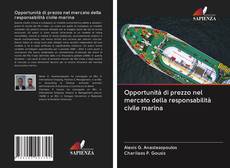 Bookcover of Opportunità di prezzo nel mercato della responsabilità civile marina