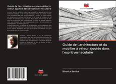 Couverture de Guide de l'architecture et du mobilier à valeur ajoutée dans l'esprit vernaculaire