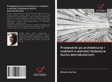 Capa do livro de Przewodnik po architekturze i meblach o wartości dodanej w duchu wernakularnym 