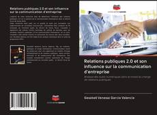 Copertina di Relations publiques 2.0 et son influence sur la communication d'entreprise