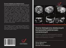 Capa do livro de Ocena biologiczna elastycznych kompozytów polimerowo-ceramicznych 