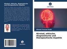Capa do livro de Hirntod, ethische, diagnostische und therapeutische Aspekte 