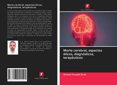 Capa do livro de Morte cerebral, aspectos éticos, diagnósticos, terapêuticos 