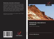 Katastrofy naturalne w Amazonii kitap kapağı