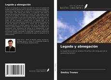 Legado y abnegación的封面