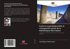 Couverture de Culture organisationnelle et changement social de la bibliothèque Normalista
