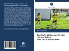 Capa do livro de Sportliche Leistungsmotivation mit sportlichen Geschicklichkeitsspielen 