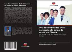 Обложка Les déterminants de la demande de soins de santé au Ghana