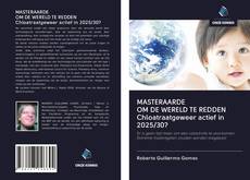 Copertina di MASTERAARDE OM DE WERELD TE REDDEN Chloatraatgeweer actief in 2025/30?