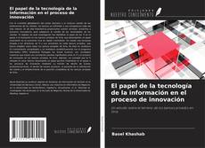 Capa do livro de El papel de la tecnología de la información en el proceso de innovación 