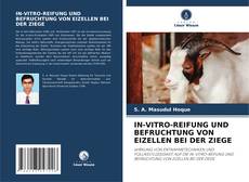 Buchcover von IN-VITRO-REIFUNG UND BEFRUCHTUNG VON EIZELLEN BEI DER ZIEGE