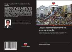Bookcover of Les grands tremblements de terre du monde