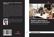 Bookcover of Modern education in philosophical reflection