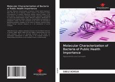Buchcover von Molecular Characterization of Bacteria of Public Health Importance