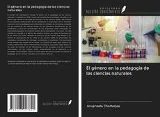 El género en la pedagogía de las ciencias naturales kitap kapağı