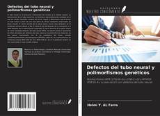 Portada del libro de Defectos del tubo neural y polimorfismos genéticos