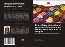 Bookcover of La politique étrangère et de sécurité commune de l'Union européenne et la Turquie
