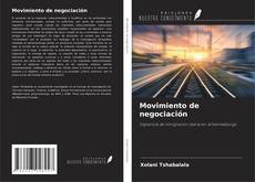 Bookcover of Movimiento de negociación