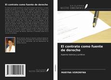 Portada del libro de El contrato como fuente de derecho