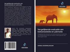 Обложка Vergelijkende evaluatie van kokosnootolie en palmolie