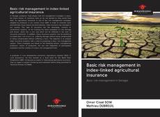 Copertina di Basic risk management in index-linked agricultural insurance