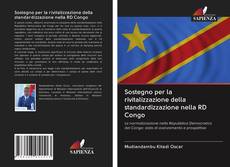 Bookcover of Sostegno per la rivitalizzazione della standardizzazione nella RD Congo