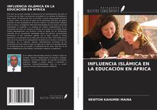 Bookcover of INFLUENCIA ISLÁMICA EN LA EDUCACIÓN EN ÁFRICA