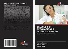 Bookcover of CELLULE T DI REGOLAZIONE E INTERLEUCHINA 10