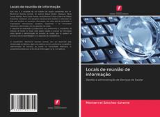 Bookcover of Locais de reunião de informação